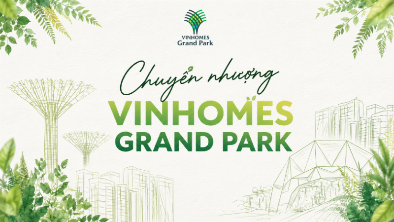 Chuyển nhượng Vinhomes Grand Park